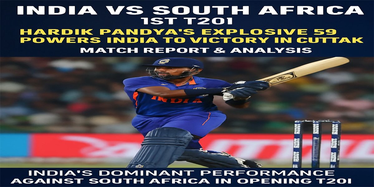 India vs South Africa 1st T20I: Hardik Pandya's Explosive 59 Powers India to Victory in Cuttack [Match Report & Analysis]